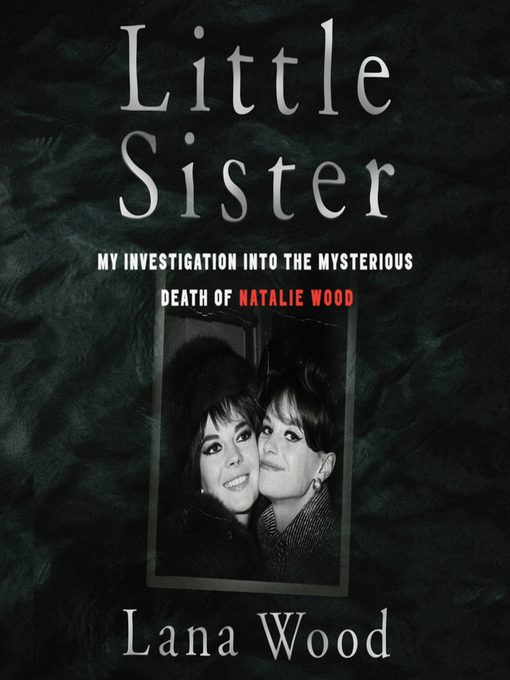Title details for Little Sister by Lana Wood - Available